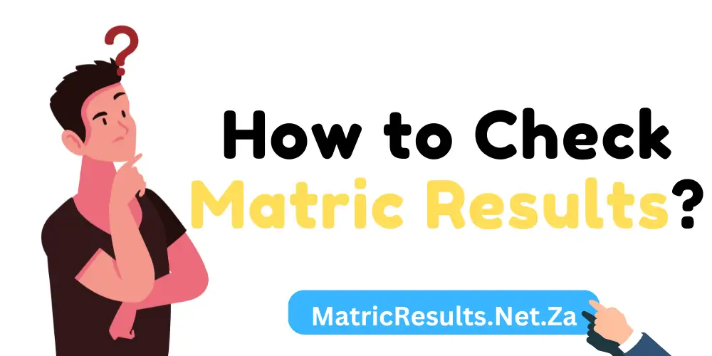 How to check Matric Results?